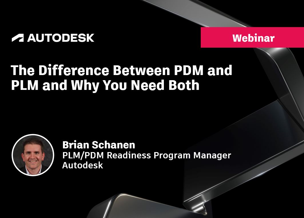 The Difference Between PDM And PLM And Why You Need Both Autodesk