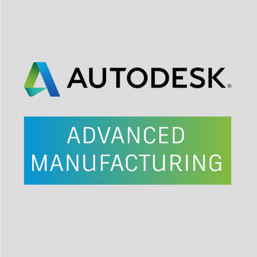 Autodesk Advanced Manufacturing
