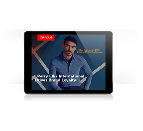 Oracle Helps Perry Ellis Gain a Holistic View of its Customers in Less Than Seven Weeks with POS and Customer Engagement