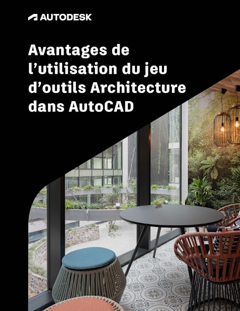 Les avantages de l'utilisation de la suite d'outils Architecture dans AutoCAD