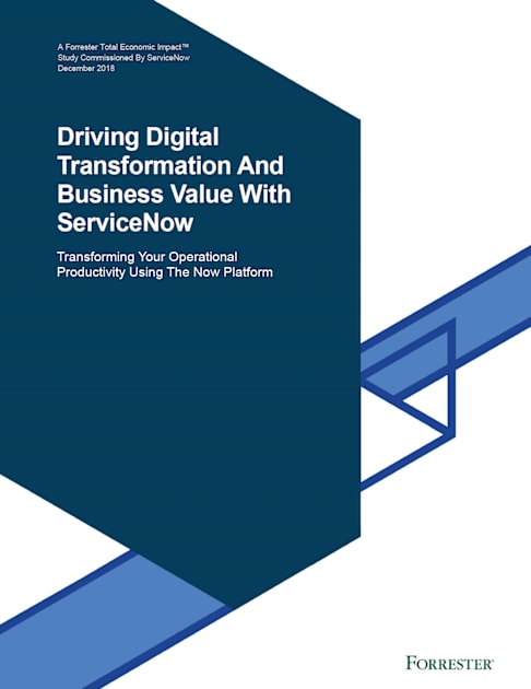 Analyst Report: Driving Digital Transformation and Business Value with ServiceNow