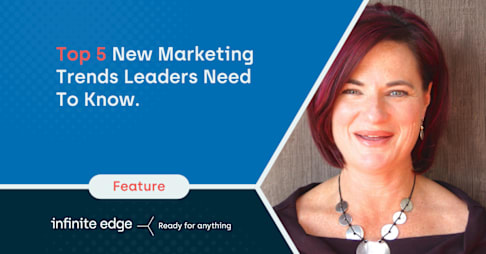 CMO Mary Gilbert On The Top 5 New Marketing Trends Leaders Need To Know - The CMO