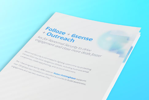 Abnormal Security Case Study - 6sense + Folloze + Outreach