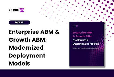 Enterprise ABM & Growth ABM Modernized Deployment Models