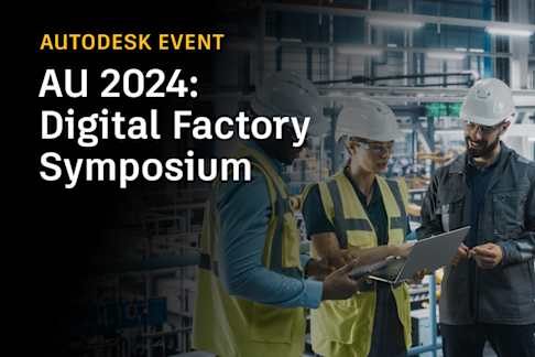 OCT 16, 2024 | San Diego, USA | Digital Factory Symposium at AU 2024