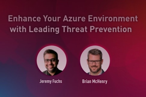 Webinar | Enhance Your Azure Environment with Leading Threat Prevention