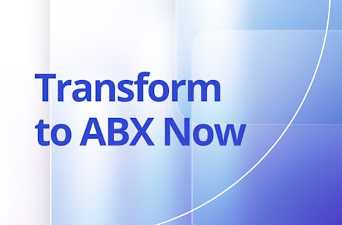 Webinar Series: Transform to ABX Now