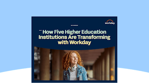 How Five Higher Education Institutions Are Transforming with Workday