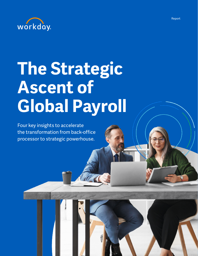 Report | The Strategic Ascent of Global Payroll | Workday