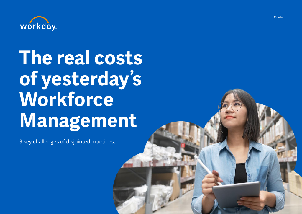 The real costs of yesterday's Workforce Management | Workday