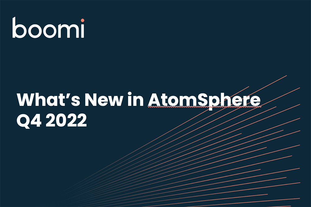 What S New In Atomsphere Q4 2022 Boomi What S New In Atomsphere Q4 2022 Boomi