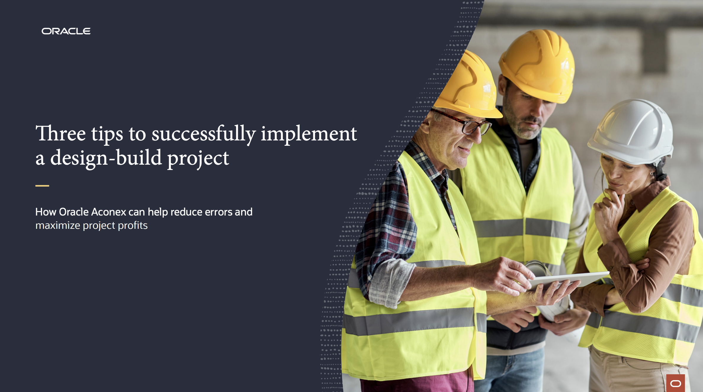 Three Tips to Successfully Implement a Design-Build Project | Oracle