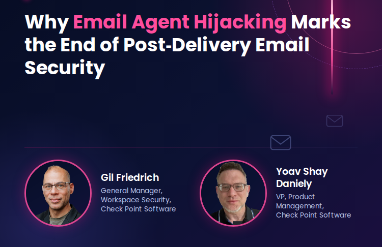 Why Email Agent Hijacking Marks the End of Post-Delivery Email Security ...