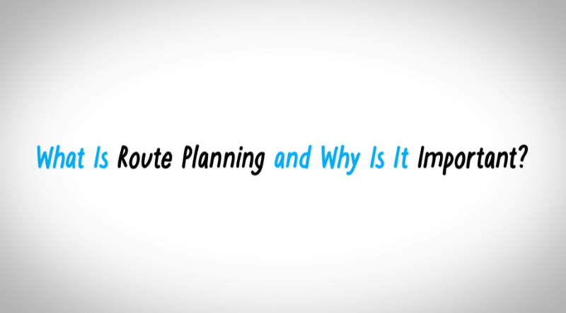 What Is Route Planning Why Is It Important Descartes what-is-route-planning-why-is-it-important-descartes